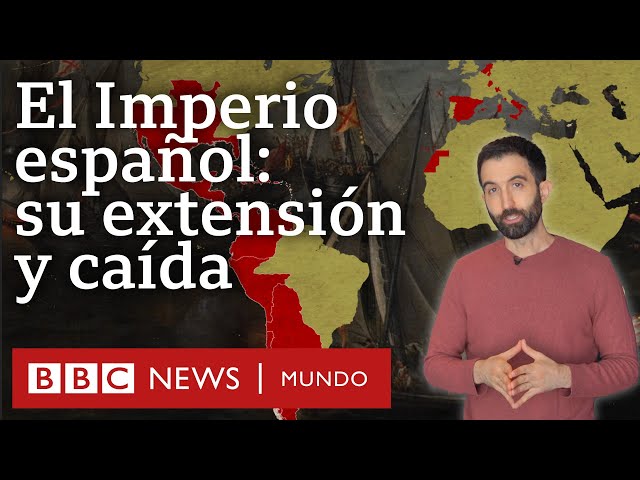 Cómo fue el Imperio español y por qué colapsó