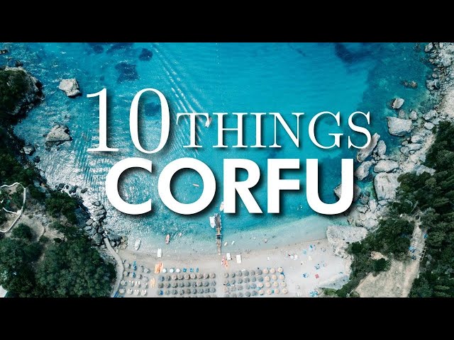 Top 10 Things to Do in Corfu, Greece