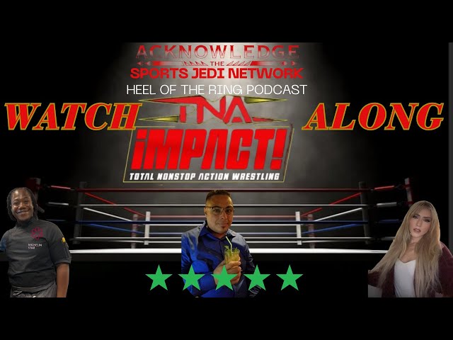 TNA Wrestling Impact Zone WATCH ALONG BUILDING FOR PPV TURNING POINT WITH CANARY, JEDI KEV &CHEF DAN