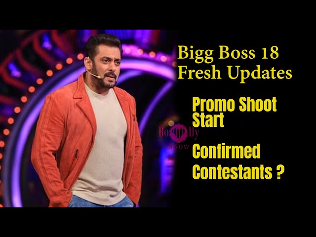 Bigg Boss 18 Fresh Updates : Promo Shoot Today | Confirmed Contestants