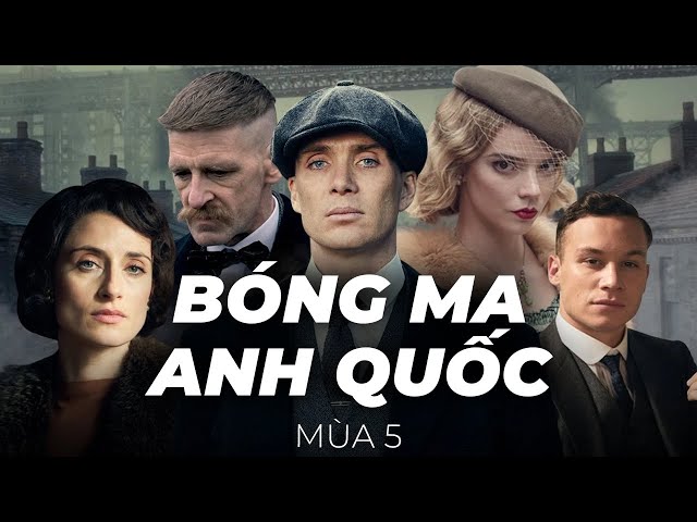 Recap Xàm #302: Bóng Ma Anh Quốc mùa 5