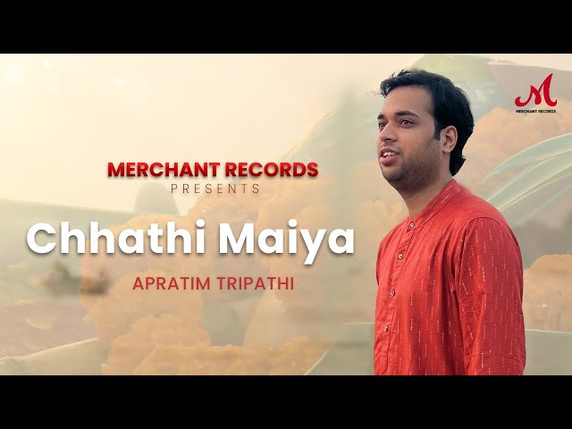 Chhathi Maiya - Full Video | Apratim Tripathi | Merchant Records | Chhath Song 2024