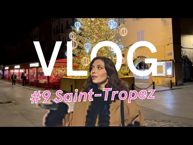 VLOG #9 ST-TROPEZ brille à Noël ! ✨