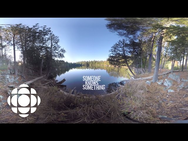 360 Video: Holmes Lake | Someone Knows Something | CBC