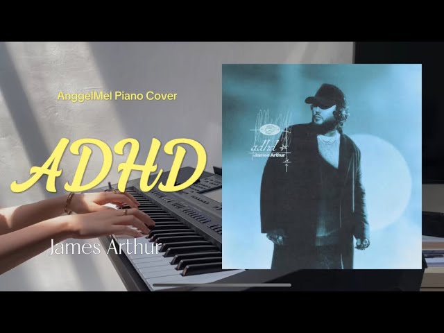 [PIANO KARAOKE] ADHD - James Arthur (Piano Karaoke) with Lyrics by AnggelMel