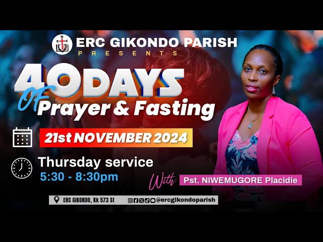 40 Days of Prayer and Fasting (WEEK 4) with Pst. Niwemugore Placidie | Thursday 21/11/2024