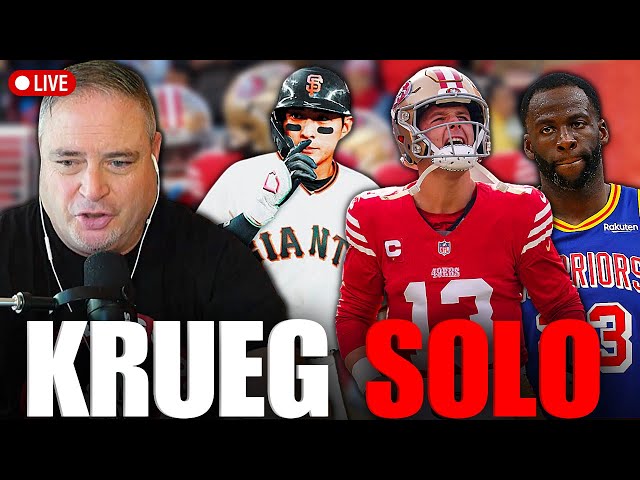 Krueger SOLO - 49ers Brock Purdy Game Manager? - SF Giants Next Move? - Draymond Gone?