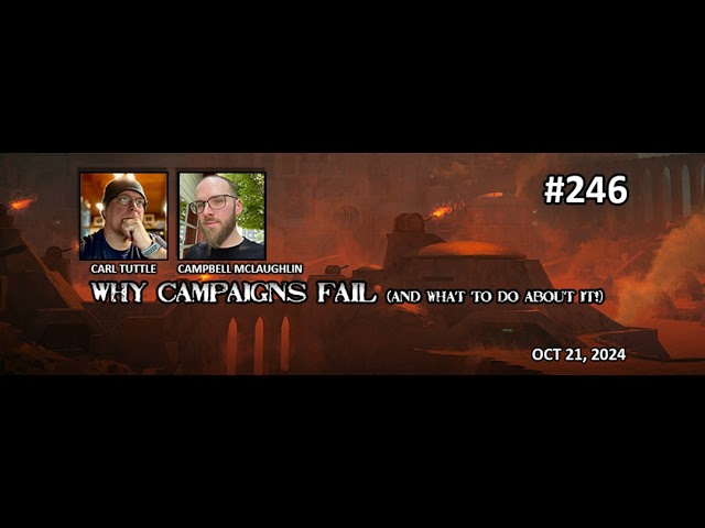 Episode 246 - Why Campaigns Fail and what to do about it