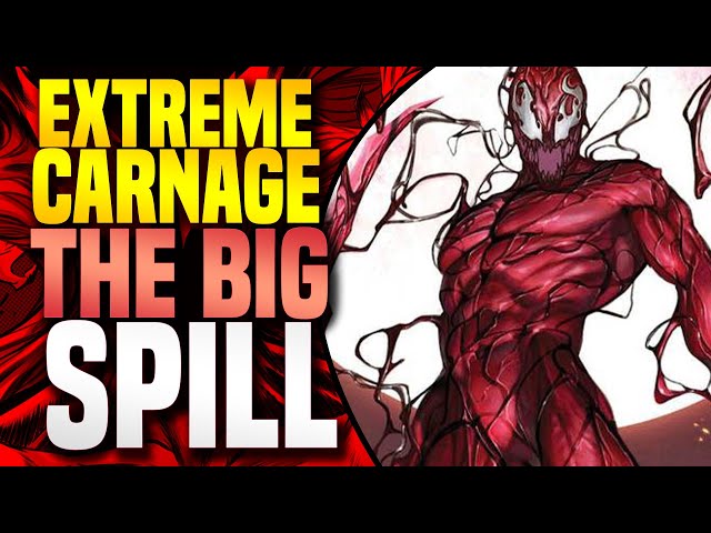 Extreme Carnage (The Big Spill)