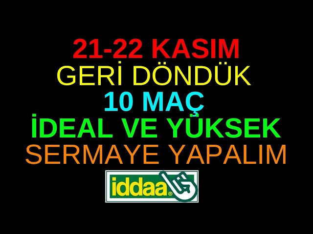 ÖZLEDİĞİMİZ FİKSTÜRE DOĞRU ! 21 KASIM VE 22 KASIM 2024 İDDAA TAHMİNLERİ