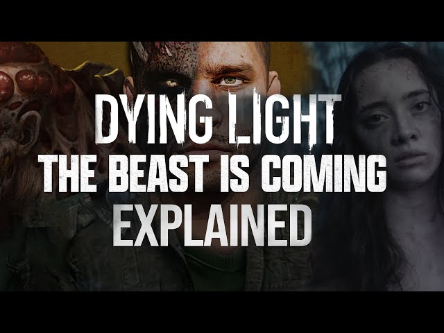 Dying Light: The Beast Explained