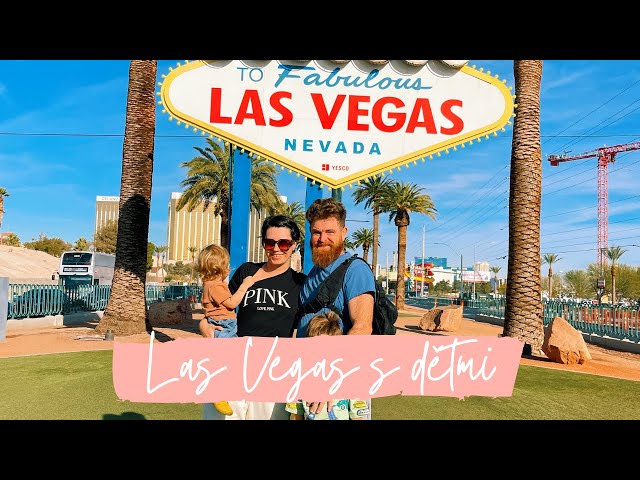 Las Vegas s dětmi | Cestovní Vlog