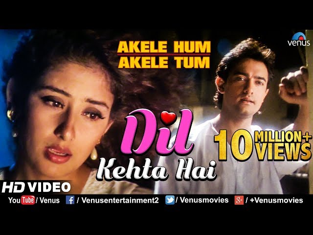 Dil Kehta Hai - HD VIDEO SONG | Aamir khan & Manisha | Akele Hum Akele Tum | 90's Sad Love Song