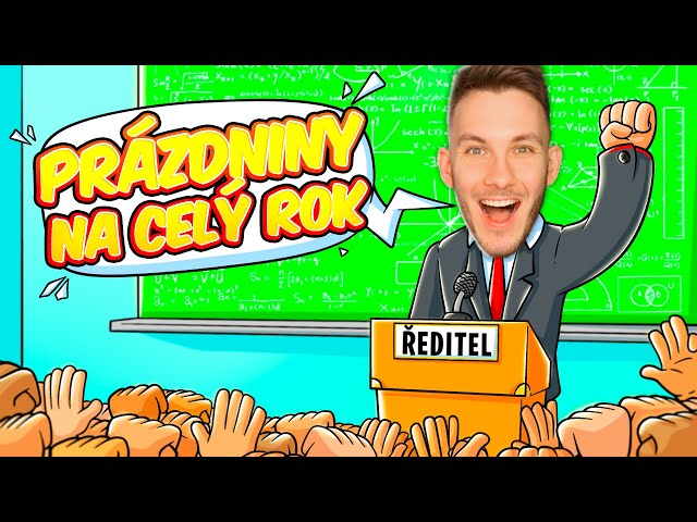 Jsem ten NEJLEPŠÍ ŘEDITEL ŠKOLY! 😎