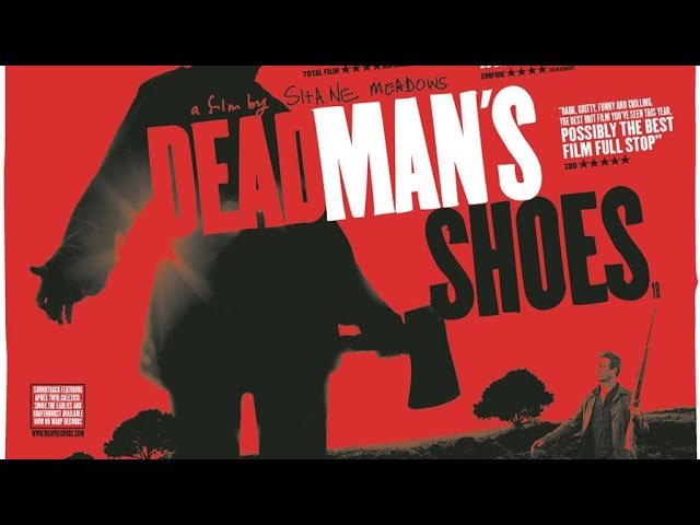 Dead Man Shoes 2004 Full Movie HD