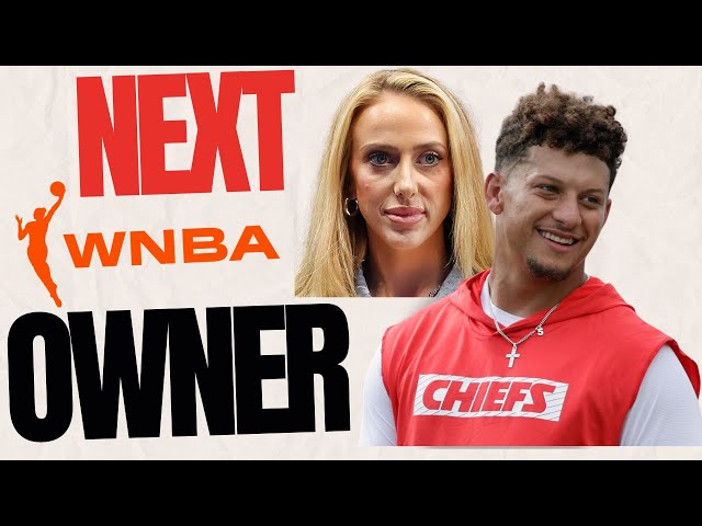 Mahomes Next WNBA Owner?