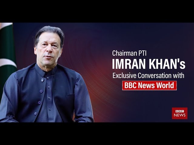 Chairman PTI Imran Khan's Exclusive Conversation with BBC News World