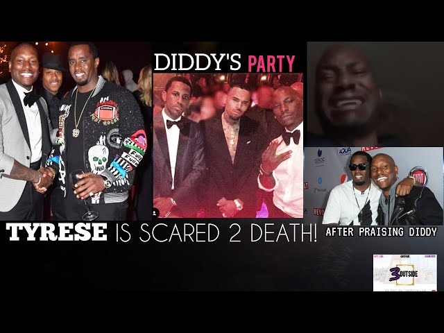 TYRESE Messed Up Bad:TYRESE is Scared 2 Be Exposed after COSIGNING Diddy!FABULOUS at DIDDY Partys!