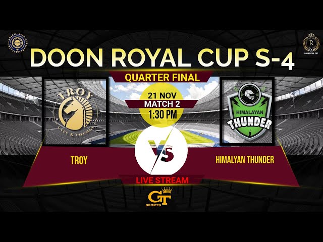 Doon Royal Cup Season-4 2024 | TROY Vs Himalayan Thunder Cricket Club | Quarter finals | Live