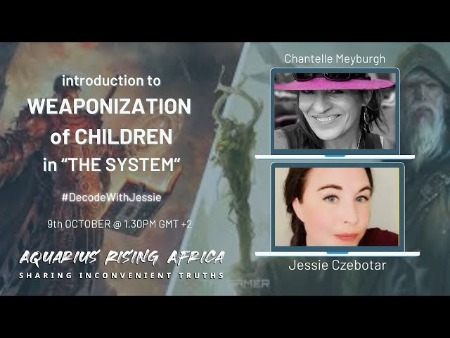 WEAPONIZATION OF CHILDREN IN "THE SYSTEM" with JESSIE CZEBOTAR