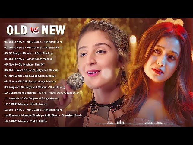 Old Vs New Bollywood Mashup Songs 💖 New to Old Mashup 💖 Hindi Love Songs Mashup 💖 Indian Music