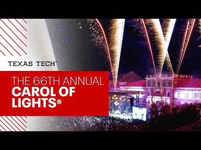 The 66th Annual Carol of Lights® | Texas Tech University