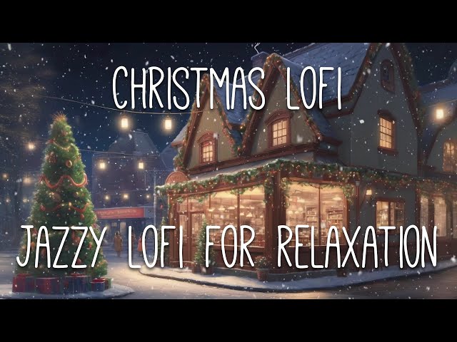 Warm Christmas Lofi 🎺 – Jazzy Beats for Peaceful Nights