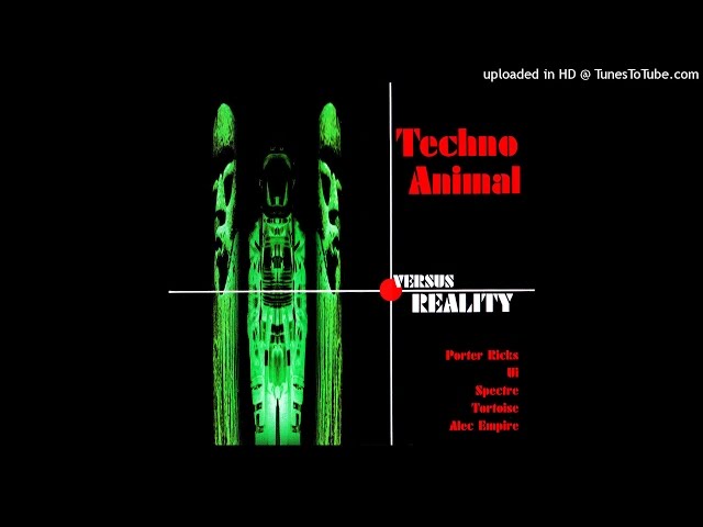 Techno Animal - Deceleration