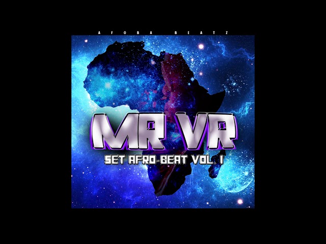 MR VR - SET AFRO BEAT VOL.1