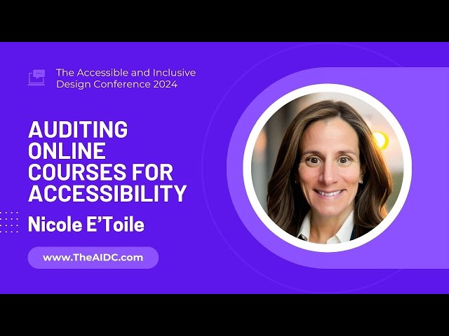 Auditing Online Courses for Accessibility with Nicole E'Toile