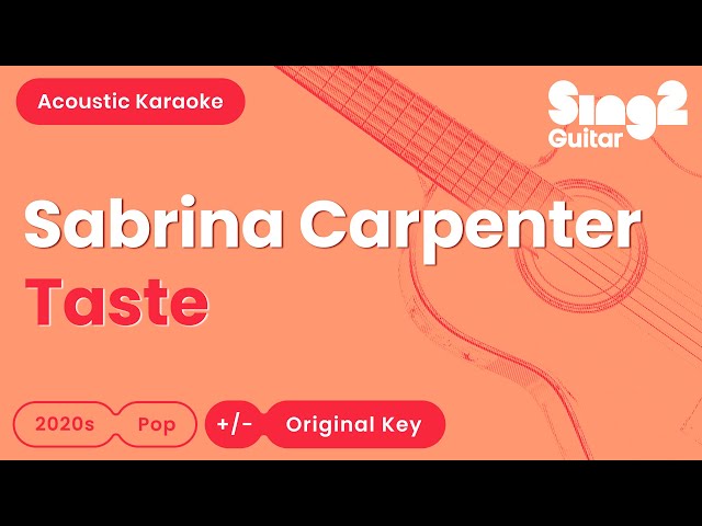 Sabrina Carpenter - Taste (Acoustic Karaoke)