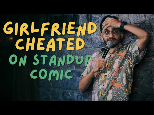 Girlfriend Cheats on Kashmiri Comedian - Standup Comedy by Kashyap Swaroop