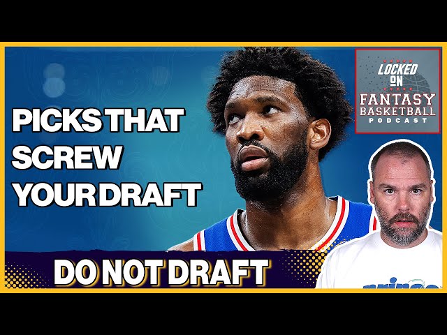 The WORST Fantasy Basketball Picks You Can Make | Do Not Draft These Players