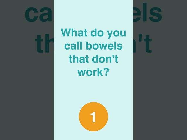 Trivia Quiz: What do you call bowels that don't work?  #funny #jokes #comedy