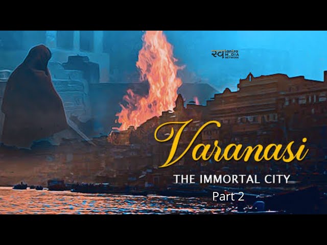 A Conceptualized Documentary on Shri Kashi Vishwanath Dham Part 2 | Kashi Vishwanath Corridor