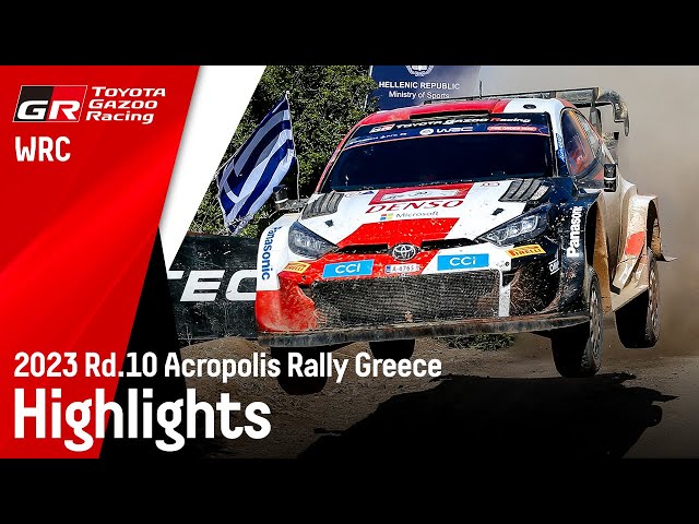 WRC 2023 Rd.10 アクロポリス・ラリー・ギリシャ ハイライト動画 | TOYOTA GAZOO Racing