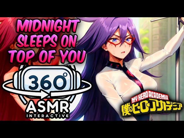 Midnight Sleeps on Top Of You~ [360º VR SOUND ASMR] | My Hero Academia