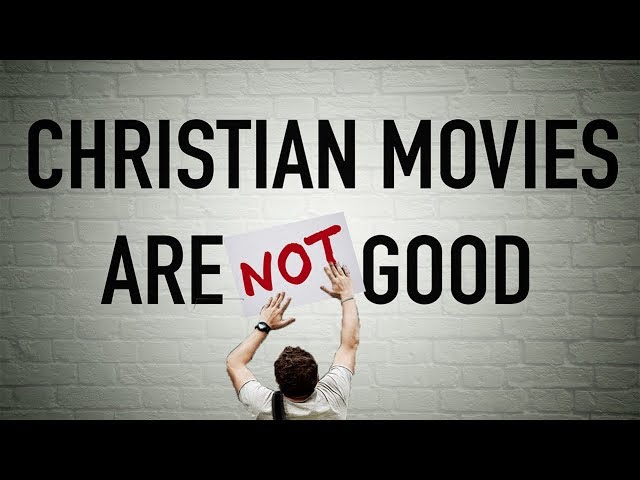 Why Christian Movies are BAD | The Problem with Christian Media