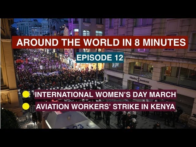 Around the World in 8 Minutes: Episode 12 | International News on Working Class & Popular Struggles