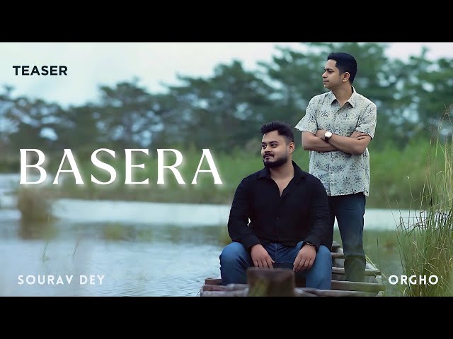 Basera - Teaser | Sourav Dey | Orgho | New Hindi Songs 2024