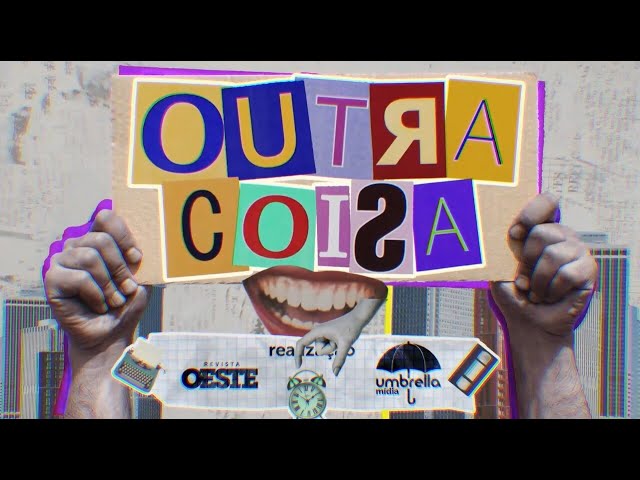 OUTRA COISA - 31/08/2024