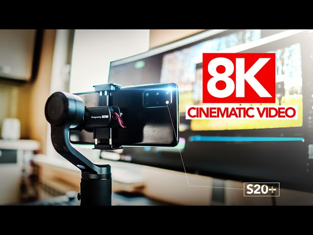 Samsung Galaxy S20+ 8K CINEMATIC VIDEO TEST