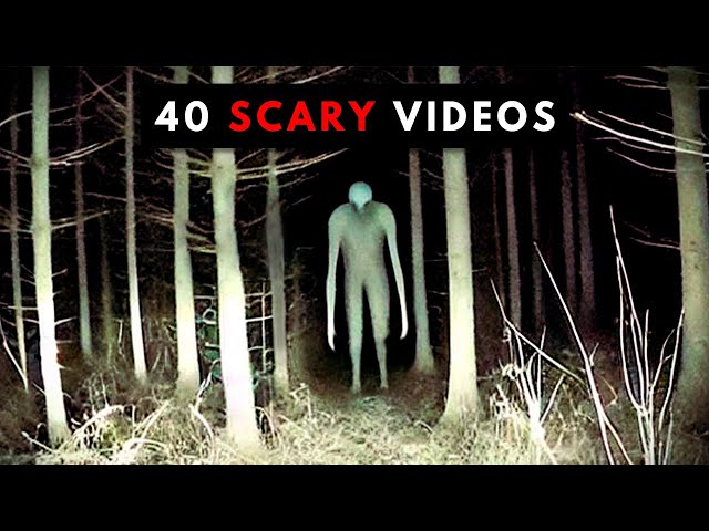 40 Scary Videos