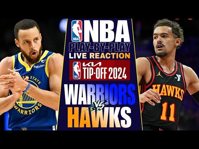 🔴WARRIORS vs ATLANTA HAWKS │ LIVE NBA Basketball Game Play-By-Play Reaction & Scoreboard