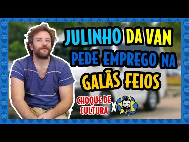 Novidades e polêmicas do Choque de Cultura com Julinho da Van | Galãs Feios