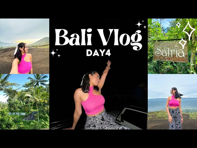 Bali Vlog Day 4 | Mount Batur Sunrise | Black Lava | Coffee Plantation | Dharti Singh's Vlog