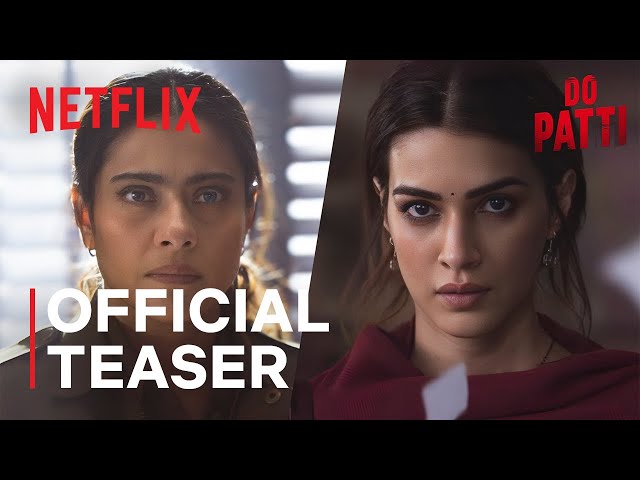 Do Patti | Announcement | Kriti Sanon, Kajol | Netflix India