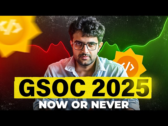 GSOC 2025 Complete Roadmap: Step by Step Guide