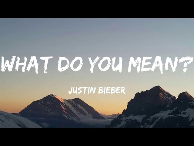 Justin Bieber - What Do You Mean? (Lyrics) | ZAYN ft. Sia, R.A.D.,... Hot Mix Lyrics 2024