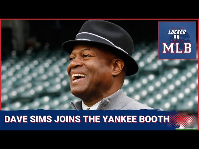 Dave Sims Joins The Yankee Booth and Announcers As Friends